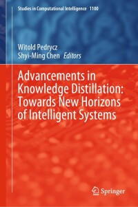 Cover image: Advancements in Knowledge Distillation: Towards New Horizons of Intelligent Systems 9783031320941