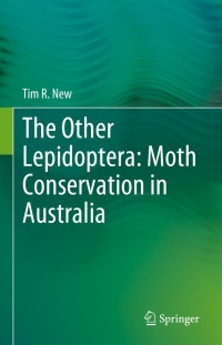 Cover image: The Other Lepidoptera: Moth Conservation in Australia 9783031321023