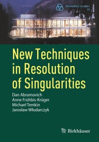 Titelbild: New Techniques in Resolution of Singularities 9783031321146