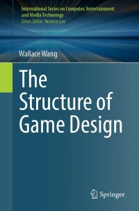 Titelbild: The Structure of Game Design 9783031322013