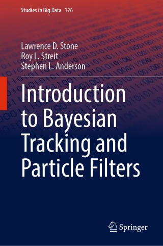 Cover image: Introduction to Bayesian Tracking and Particle Filters 9783031322419