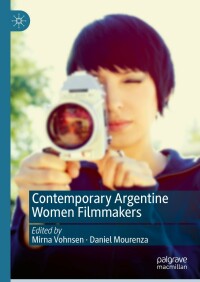 Cover image: Contemporary Argentine Women Filmmakers 9783031323454