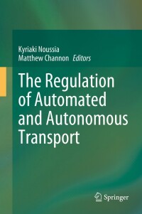 Omslagafbeelding: The Regulation of Automated and Autonomous Transport 9783031323553