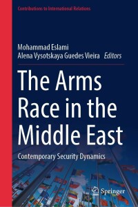 Cover image: The Arms Race in the Middle East 9783031324314