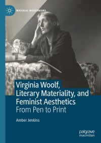 Imagen de portada: Virginia Woolf, Literary Materiality, and Feminist Aesthetics 9783031324901