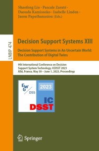 Imagen de portada: Decision Support Systems XIII. Decision Support Systems in An Uncertain World: The Contribution of Digital Twins 9783031325335