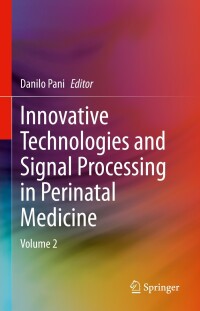 Cover image: Innovative Technologies and Signal Processing in Perinatal Medicine 9783031326240