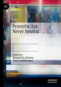 صورة الغلاف: Proverbs Are Never Neutral 9783031326455