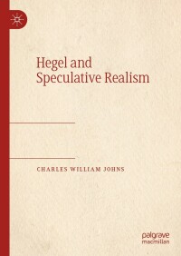 Cover image: Hegel and Speculative Realism 9783031326561