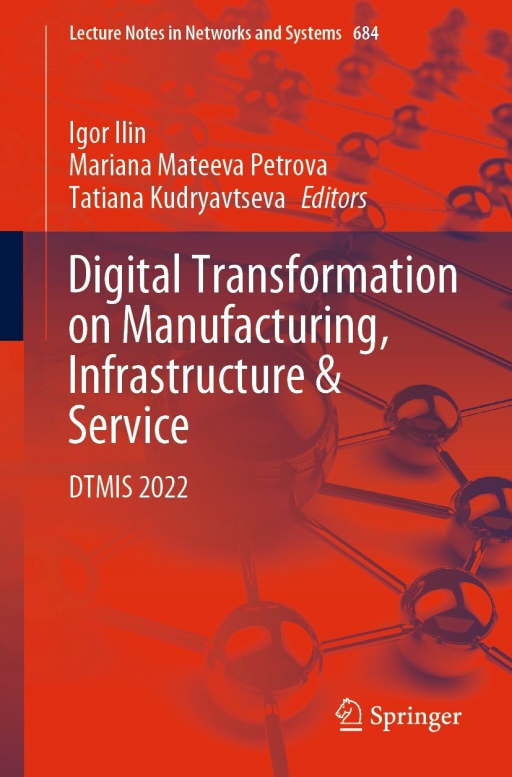Digital Transformation on Manufacturing, Infrastructure & Service DTMIS 2022