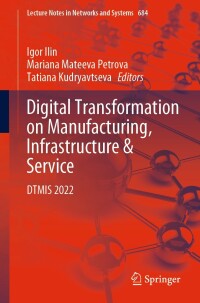 Cover image: Digital Transformation on Manufacturing, Infrastructure & Service 9783031327186