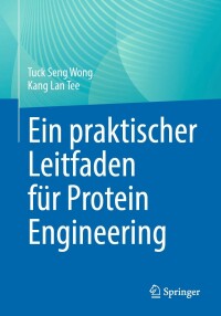 Imagen de portada: Ein praktischer Leitfaden für Protein Engineering 9783031328251