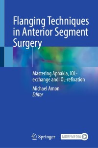 Cover image: Flanging Techniques in Anterior Segment Surgery 9783031328541