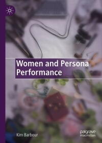 表紙画像: Women and Persona Performance 9783031331510