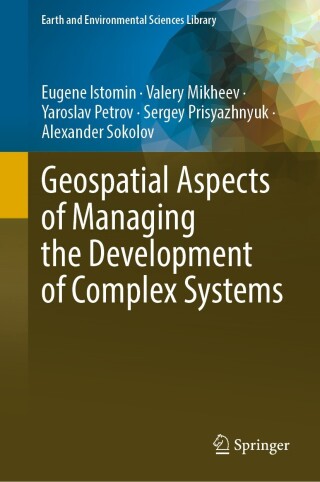 表紙画像: Geospatial Aspects of Managing the Development of Complex Systems 9783031331657