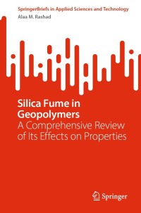 Cover image: Silica Fume in Geopolymers 9783031332180