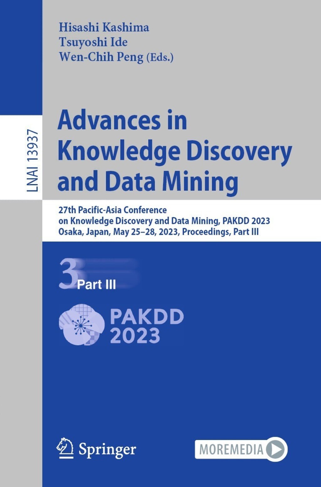 Advances in Knowledge Discovery and Data Mining 27th Pacific-Asia Conference on Knowledge Discovery and Data Mining, PAKDD 2023, Osaka, Japan, May 25–28, 2023, Proceedings, Part III