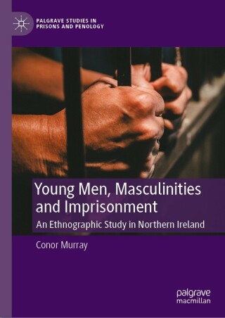 Omslagafbeelding: Young Men, Masculinities and Imprisonment 9783031333972