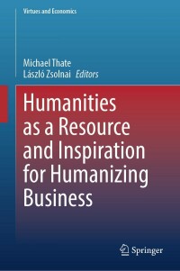 Cover image: Humanities as a Resource and Inspiration for Humanizing Business 9783031335242