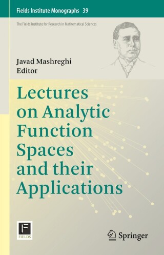 Cover image: Lectures on Analytic Function Spaces and their Applications 9783031335716