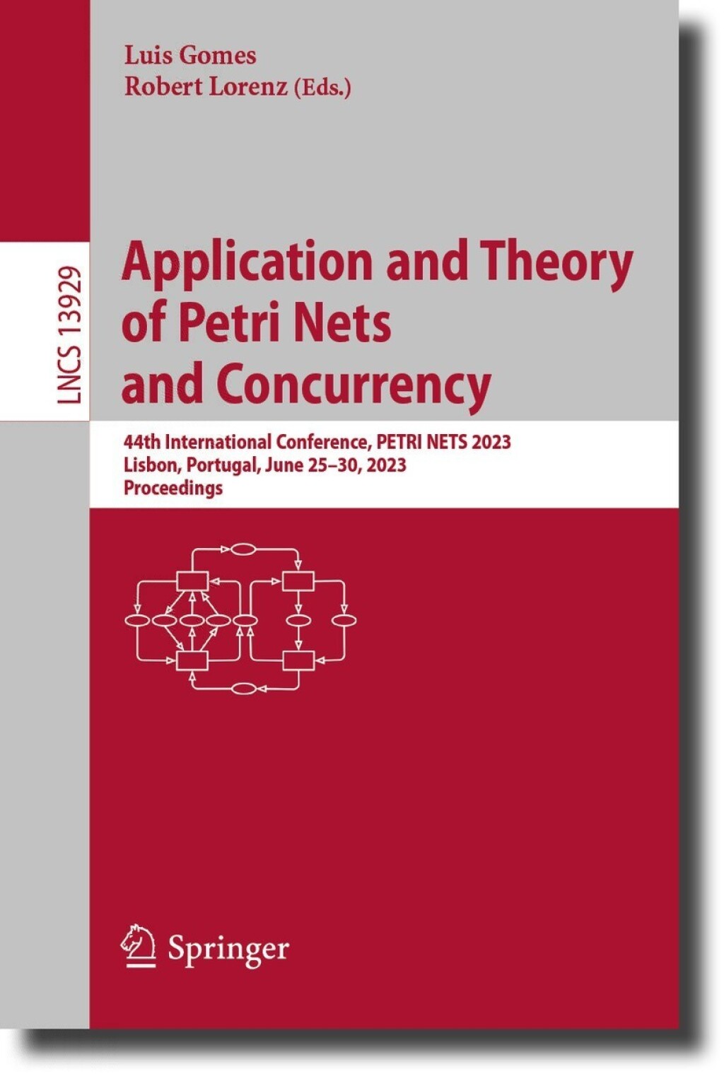 Application and Theory of Petri Nets and Concurrency 44th International Conference, PETRI NETS 2023, Lisbon, Portugal, June 25–30, 2023, Proceedings