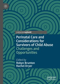 Imagen de portada: Perinatal Care and Considerations for Survivors of Child Abuse 9783031336386