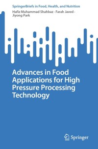 Cover image: Advances in Food Applications for High Pressure Processing Technology 9783031336423