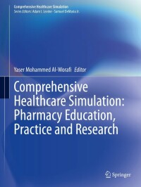 Cover image: Comprehensive Healthcare Simulation: Pharmacy Education, Practice and Research 9783031337604