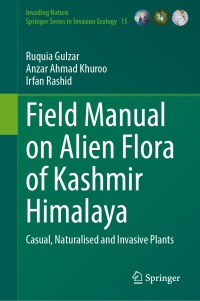 Cover image: Field Manual on Alien Flora of Kashmir Himalaya 9783031338465