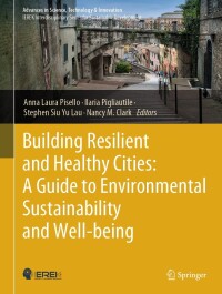 Cover image: Building Resilient and Healthy Cities: A Guide to Environmental Sustainability and Well-being 9783031338625