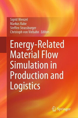 صورة الغلاف: Energy-Related Material Flow Simulation in Production and Logistics 9783031342172