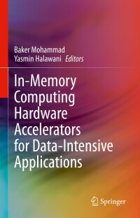 Cover image: In-Memory Computing Hardware Accelerators for Data-Intensive Applications 9783031342325