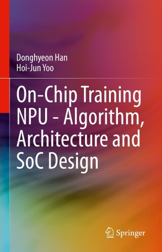 Immagine di copertina: On-Chip Training NPU - Algorithm, Architecture and SoC Design 9783031342363