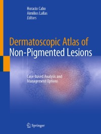 Imagen de portada: Dermatoscopic Atlas of Non-Pigmented Lesions 9783031343094