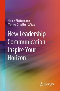 表紙画像: New Leadership Communication—Inspire Your Horizon 9783031343131