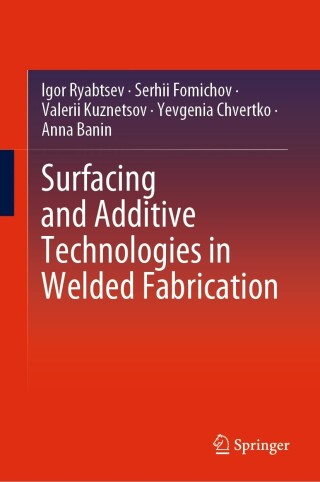 Cover image: Surfacing and Additive Technologies in Welded Fabrication 9783031343896