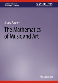 Cover image: The Mathematics of Music and Art 9783031344398