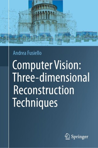 Cover image: Computer Vision: Three-dimensional Reconstruction Techniques 9783031345067