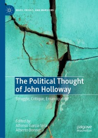 Cover image: The Political Thought of John Holloway 9783031345708