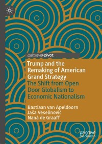 Cover image: Trump and the Remaking of American Grand Strategy 9783031346910