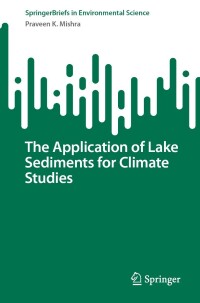 Omslagafbeelding: The Application of Lake Sediments for Climate Studies 9783031347085