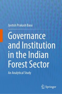 Cover image: Governance and Institution in the Indian Forest Sector 9783031347450