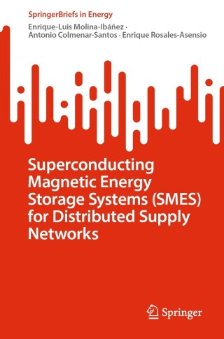 Imagen de portada: Superconducting Magnetic Energy Storage Systems (SMES) for Distributed Supply Networks 9783031347726