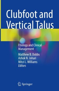 صورة الغلاف: Clubfoot and Vertical Talus 9783031347863