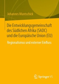 Cover image: Die Entwicklungsgemeinschaft des Südlichen Afrika (SADC) und die Europäische Union (EU) 9783031348112