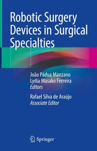 Cover image: Robotic Surgery Devices in Surgical Specialties 9783031351013