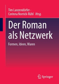 Cover image: Der Roman als Netzwerk 9783031353710