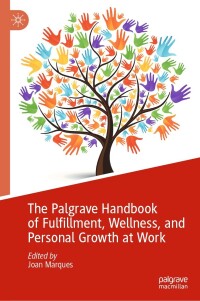 Cover image: The Palgrave Handbook of Fulfillment, Wellness, and Personal Growth at Work 9783031354939