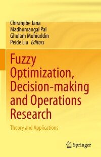 Imagen de portada: Fuzzy Optimization, Decision-making and Operations Research 9783031356674