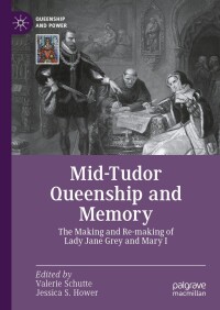 表紙画像: Mid-Tudor Queenship and Memory 9783031356872